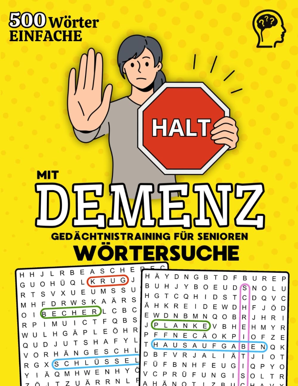 Ged chtnistraining F r Senioren Mit Demenz W rtersuche 500 Leichte W rter R tsel Aufgaben F r Demenzkranke Erwachsene Gehirnjogging Und Demenz Besch ftigung R tselbuch F r Rentner Oma Und Opa World Colorful Amazon de B cher
