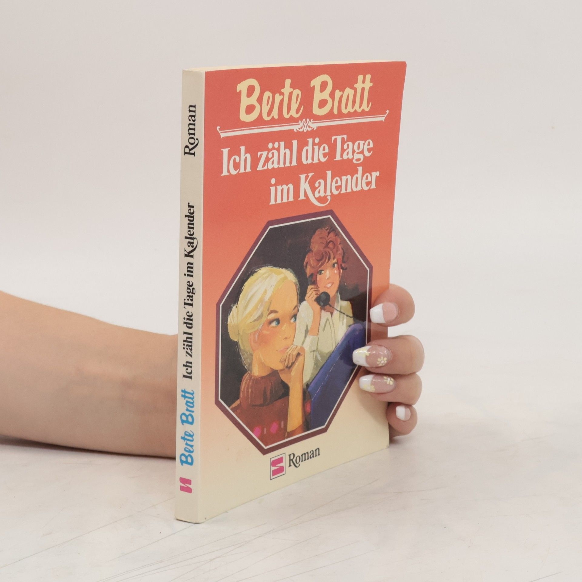 Ich Z hl Die Tage Im Kalender Berte Bratt Bookbot at